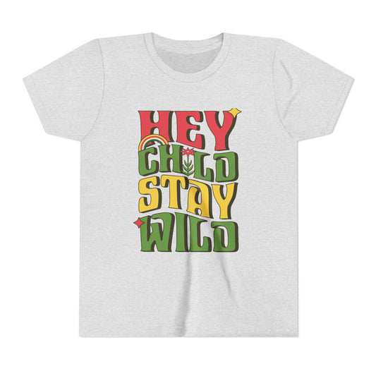 HEY CHILD, STAY WILD - YOUTH SOFTSTYLE