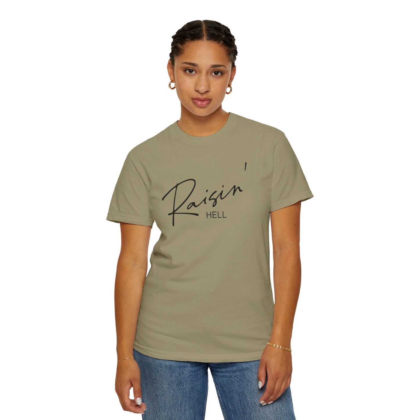 Raisin' Hell Garment-Dyed T-shirt