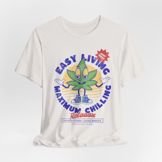 EASY LIVING, MAXIMUM CHILLING - ADULT SOFTSTYLE