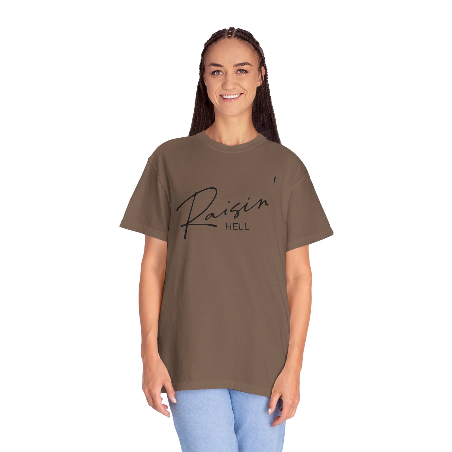 Raisin' Hell Garment-Dyed T-shirt