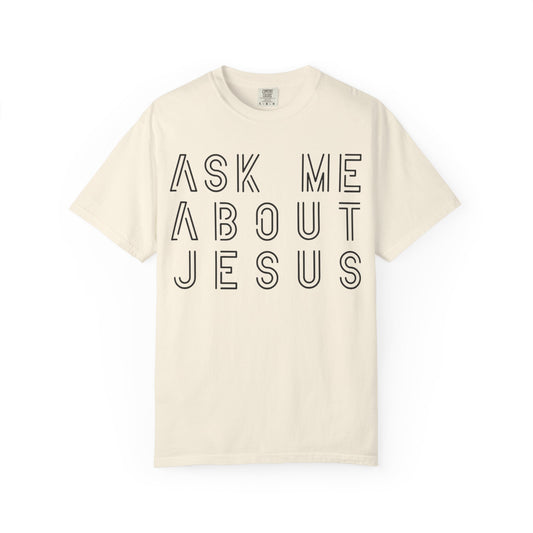 Ask Me About Jesus T-Shirt