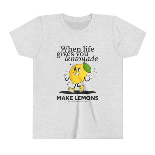 WHEN LIFE GIVES YOU LEMONDADE - YOUTH SOFTSTYLE