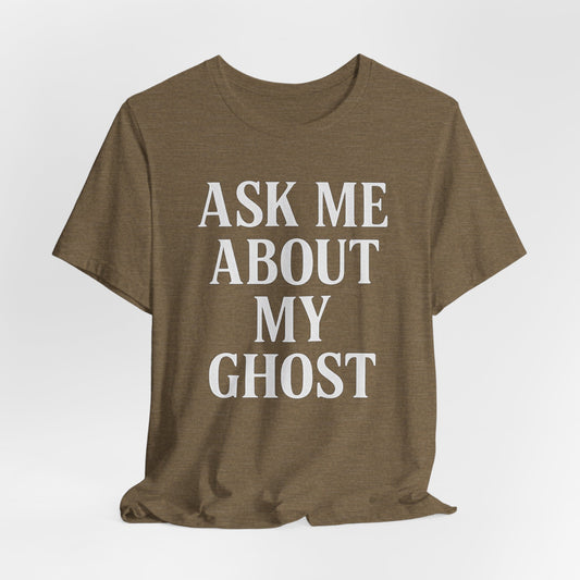 ASK ME ABOUT MY GHOST - ADULT SOFTSTYLE