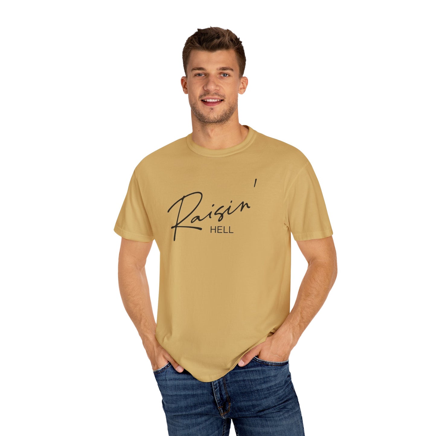 Raisin' Hell Garment-Dyed T-shirt