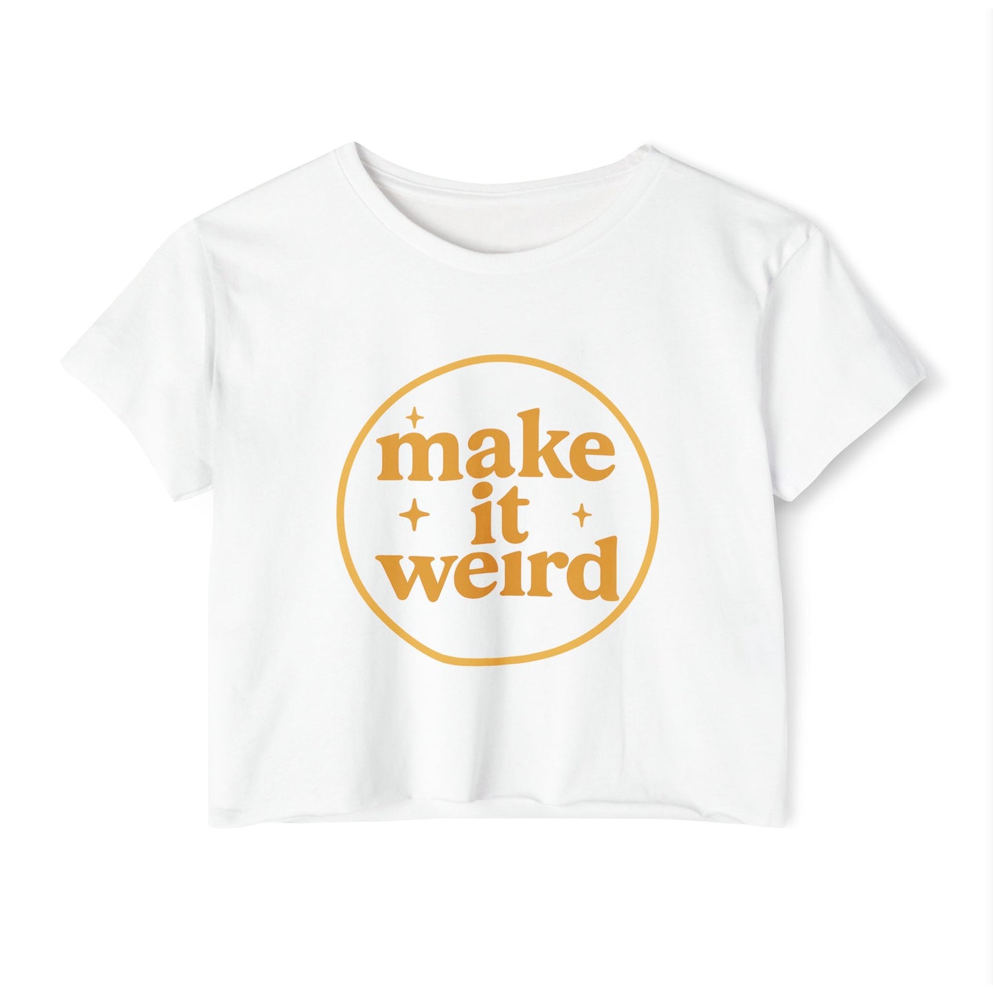 MAKE IT WEIRD - SOFT, LIGHTWEIGHT CROP TOP