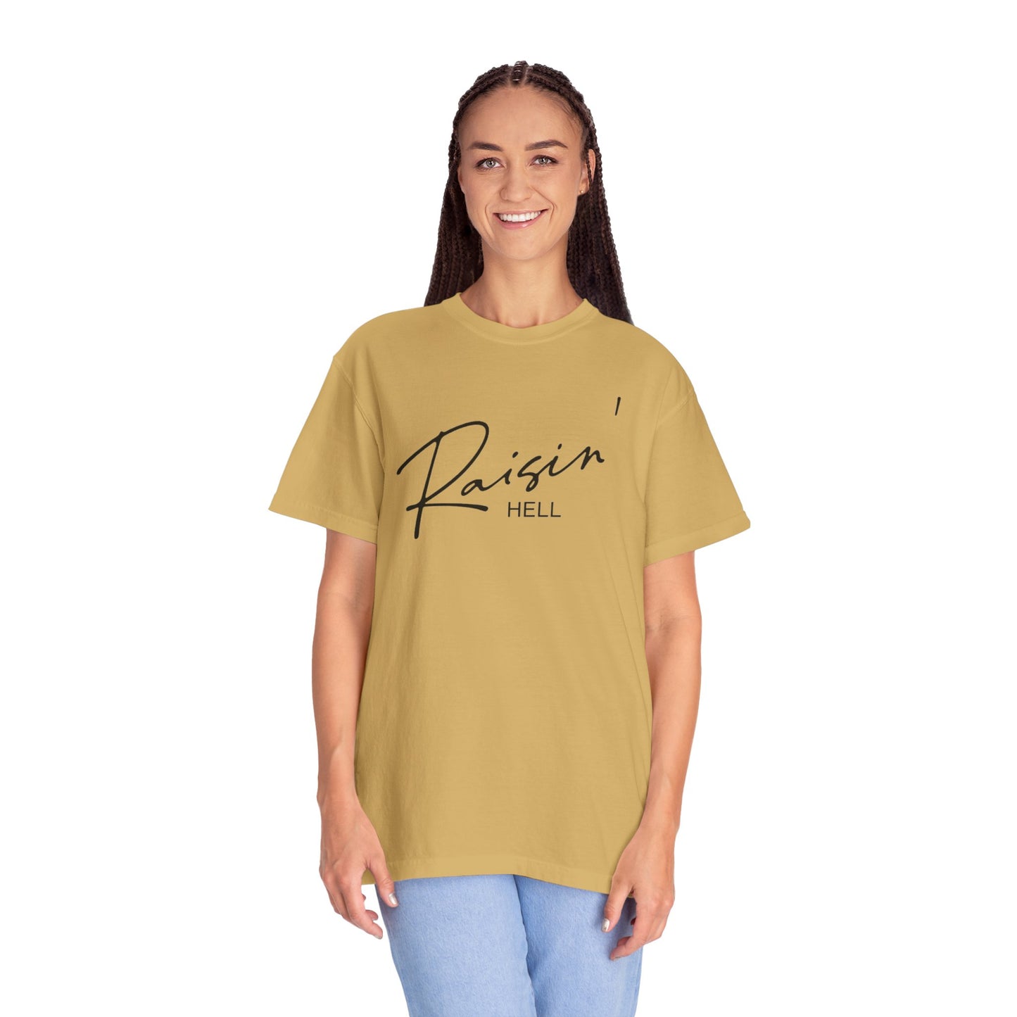 Raisin' Hell Garment-Dyed T-shirt