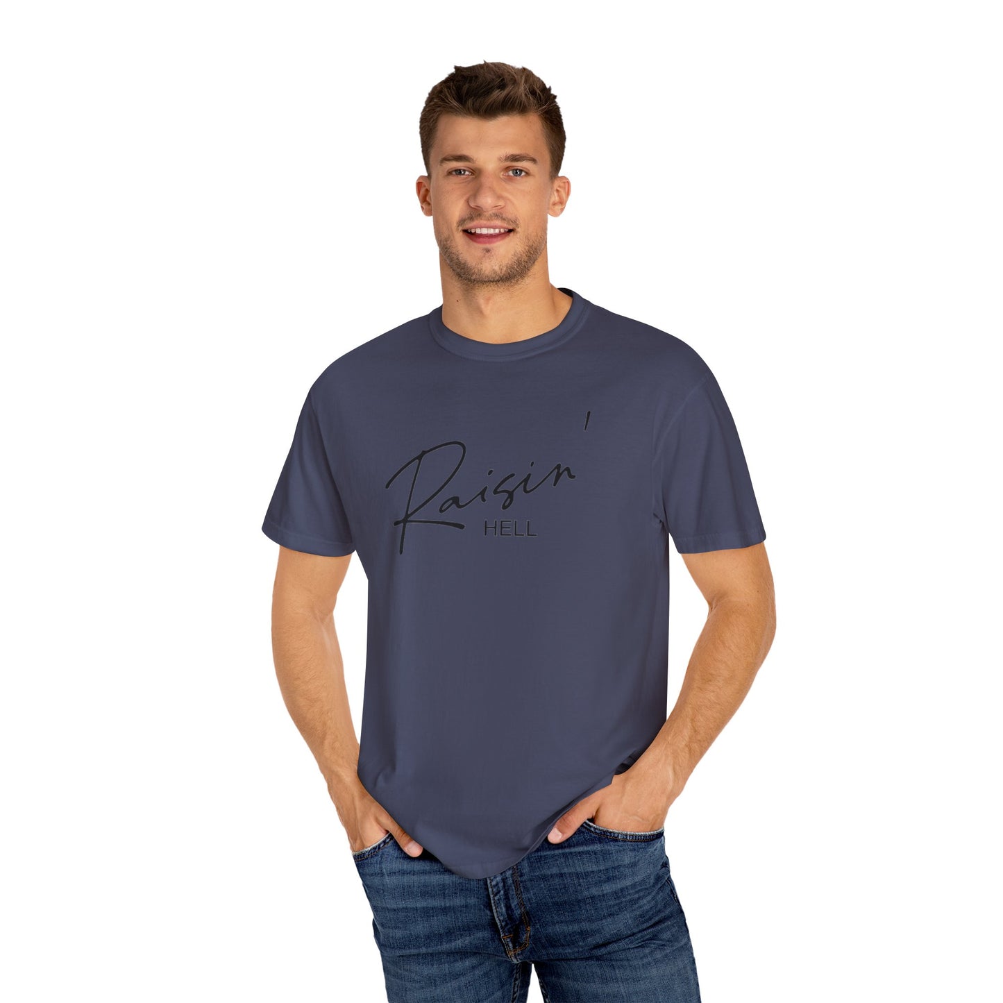 Raisin' Hell Garment-Dyed T-shirt