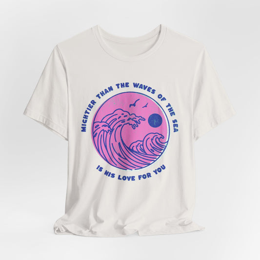 MIGHTIER THAN THE WAVES OF THE SEA - ADULT SOFTSTYLE