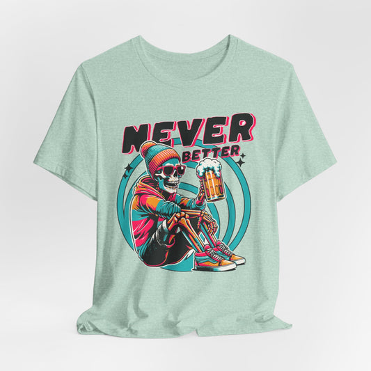 NEVER BETTER - ADULT SOFTSTYLE