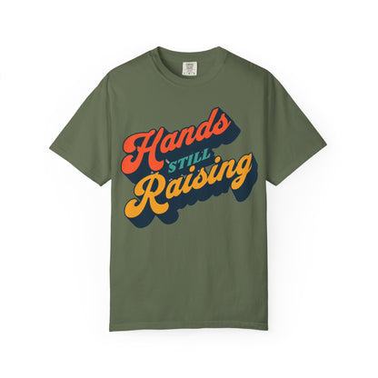Hands Still Raising T-Shirt
