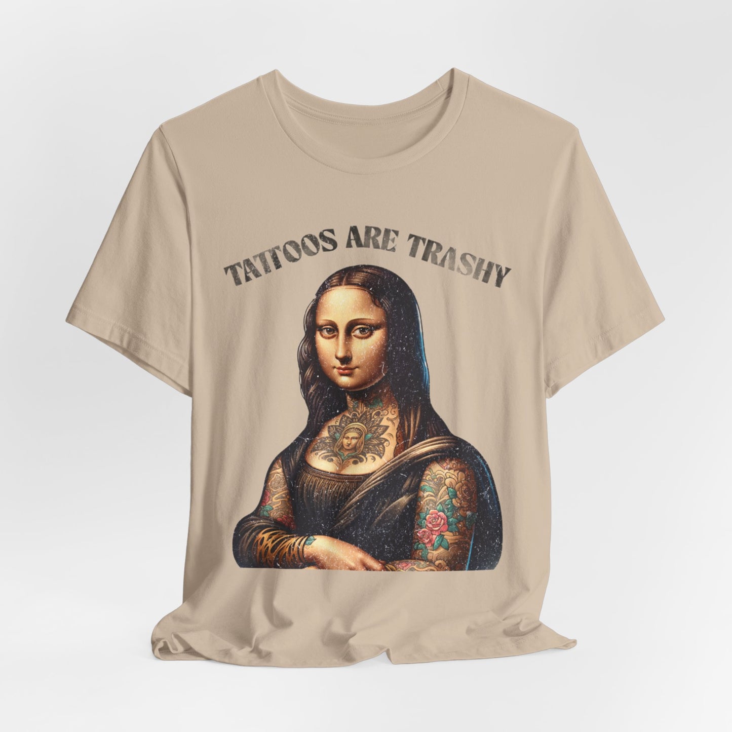 TATTOOS ARE TRASHY, MONA LISA - ADULT SOFTSTYLE