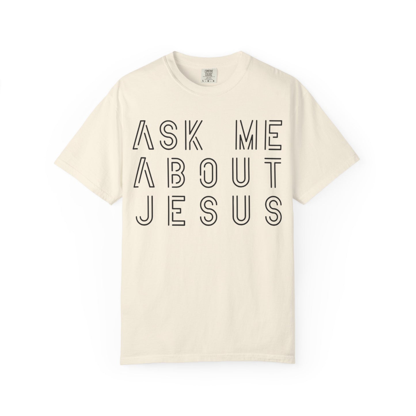 Ask Me About Jesus T-Shirt
