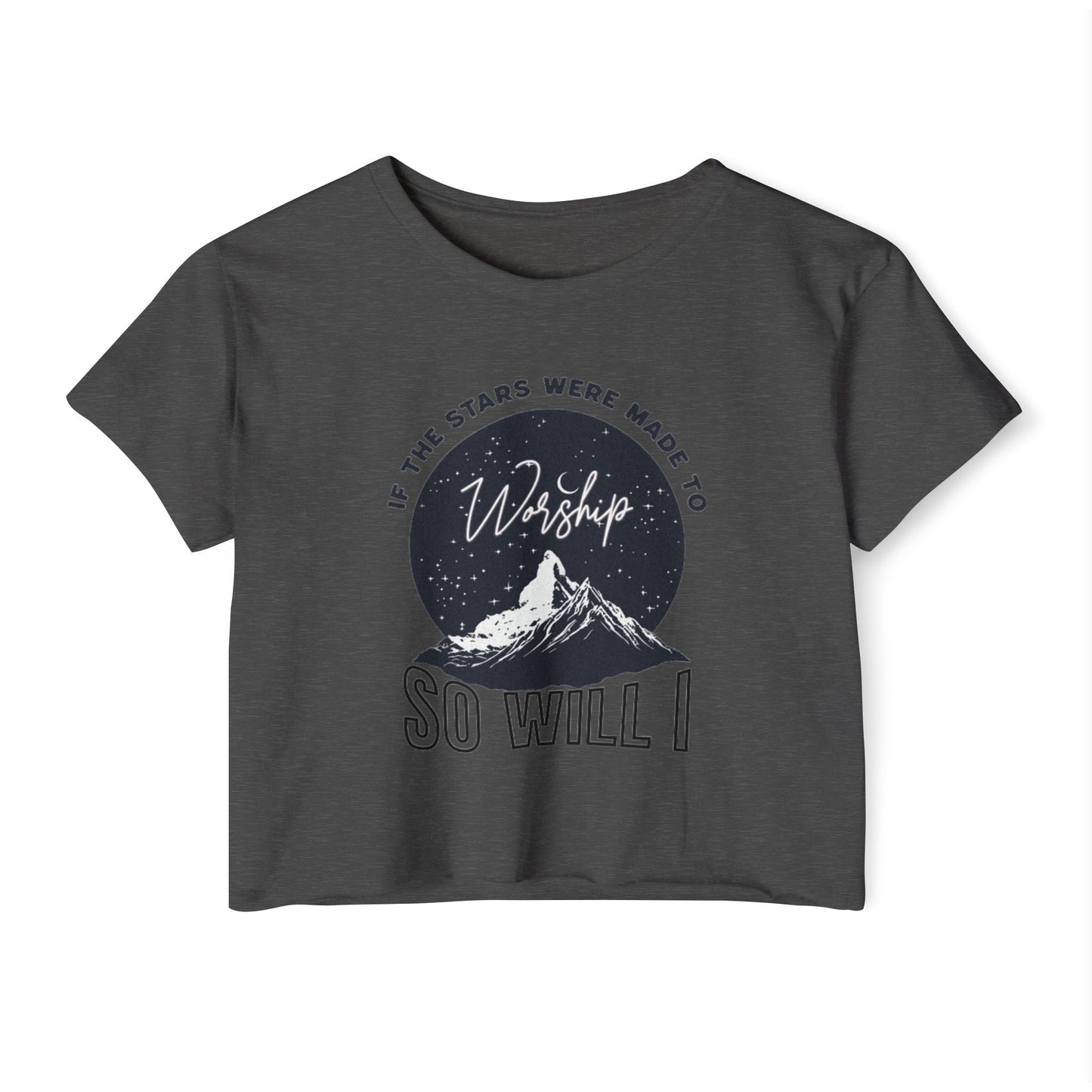 SO WILL I - SOFT, LIGHTWEIGHT CROP TOP