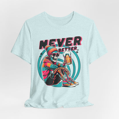 NEVER BETTER - ADULT SOFTSTYLE