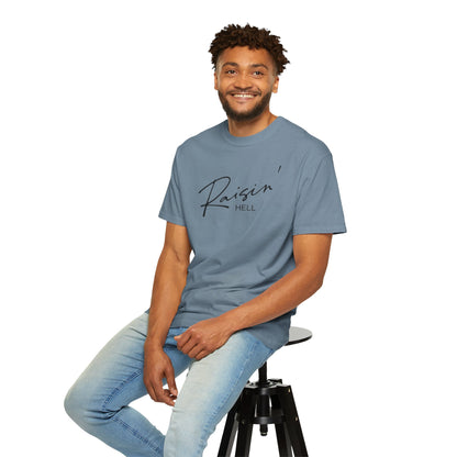 Raisin' Hell Garment-Dyed T-shirt