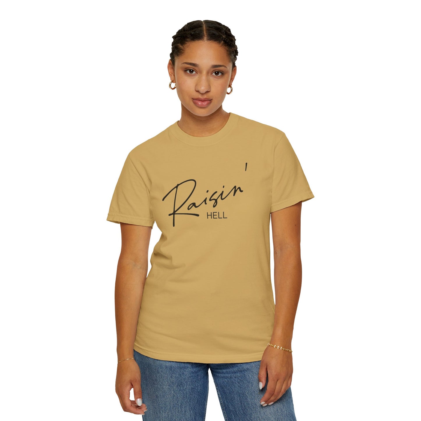 Raisin' Hell Garment-Dyed T-shirt
