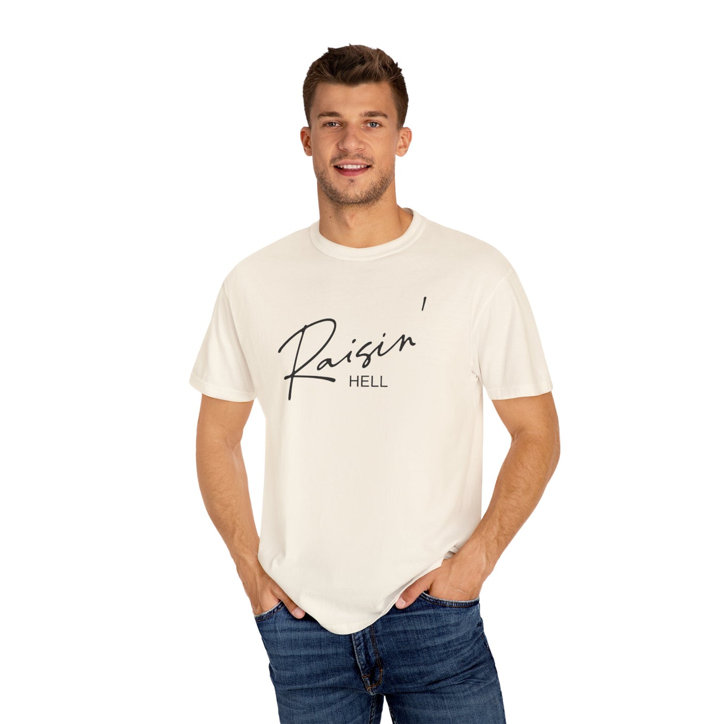 Raisin' Hell Garment-Dyed T-shirt