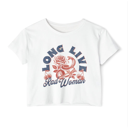 LONG LIVE RAD WOMEN - SOFT, LIGHTWEIGHT CROP TOP