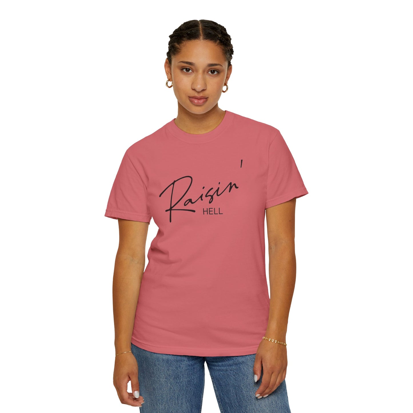 Raisin' Hell Garment-Dyed T-shirt