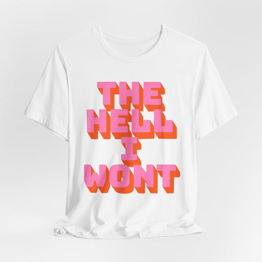 THE HELL I WONT - ADULT SOFTSTYLE