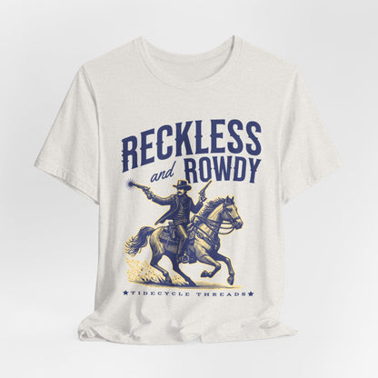 RECKLESS AND ROWDY - ADULT SOFTSTYLE