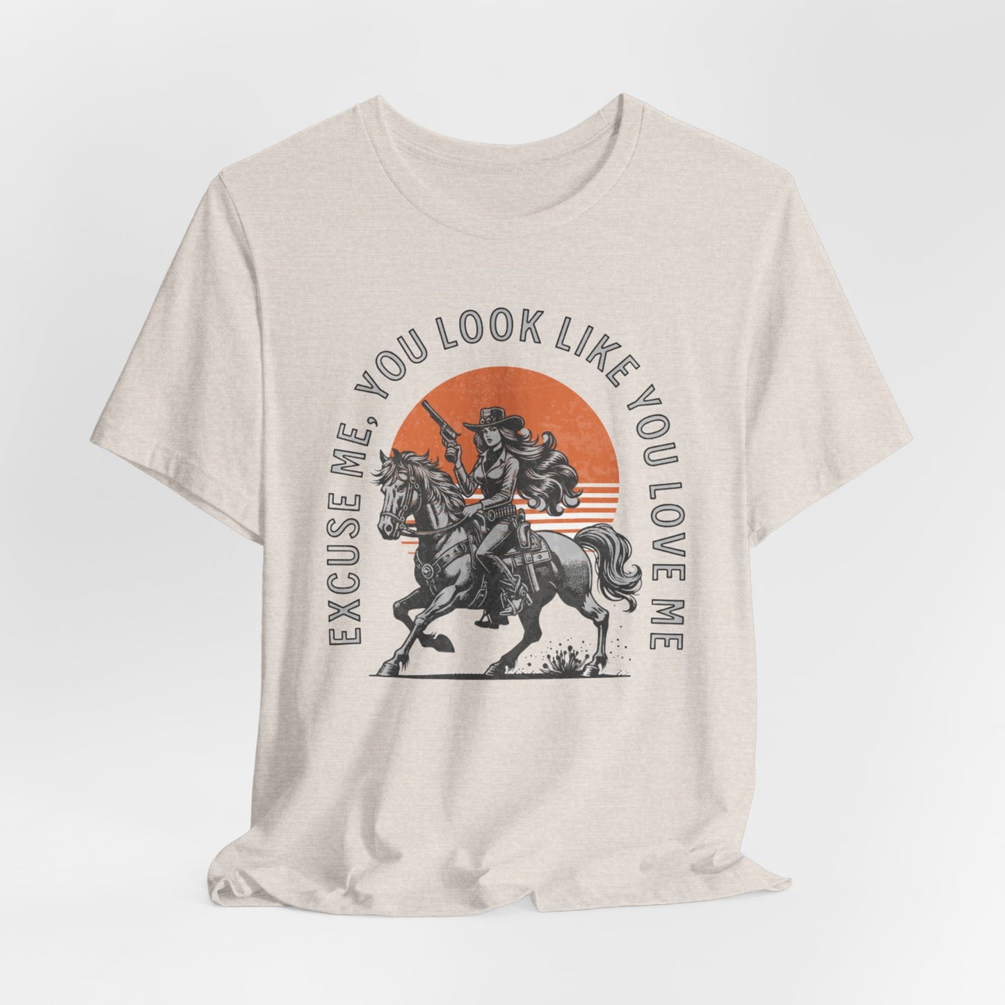 EXCUSE ME, YOU LOOK LIKE YOU LOVE ME - ADULT SOFTSTYLE