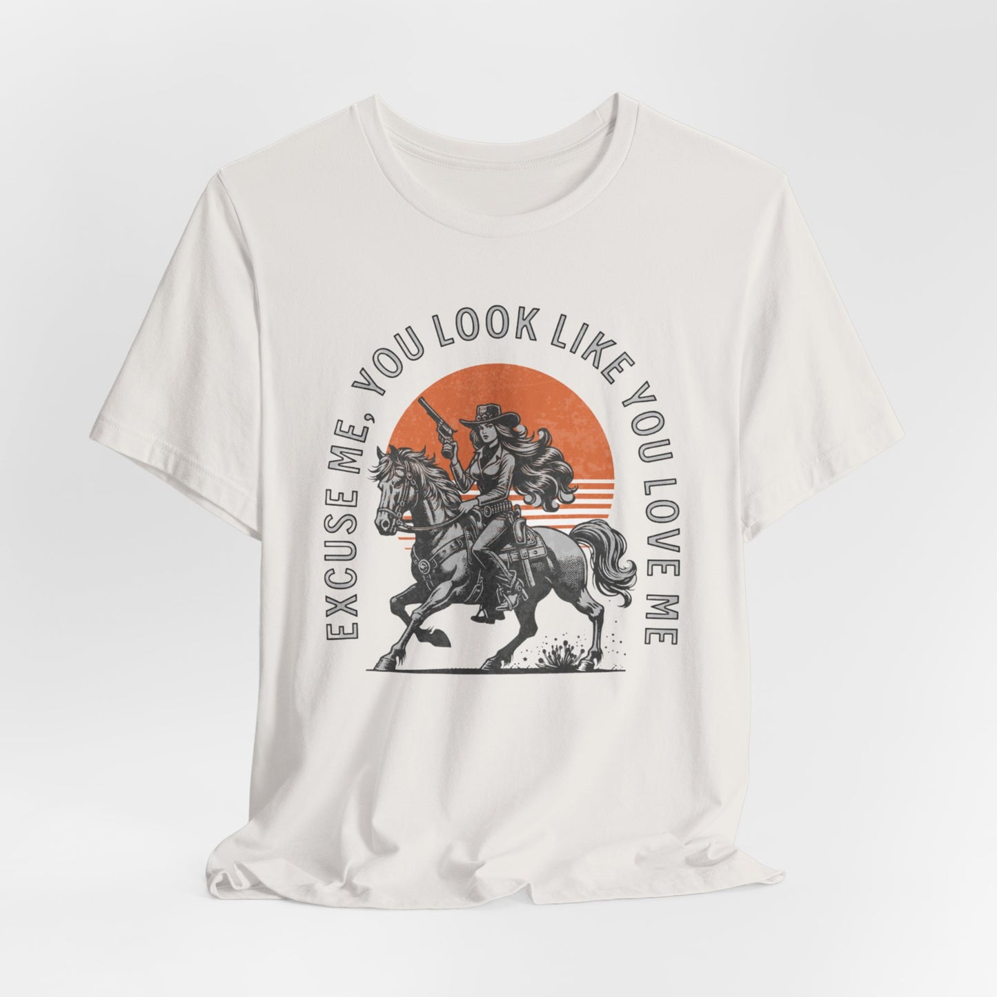 EXCUSE ME, YOU LOOK LIKE YOU LOVE ME - ADULT SOFTSTYLE