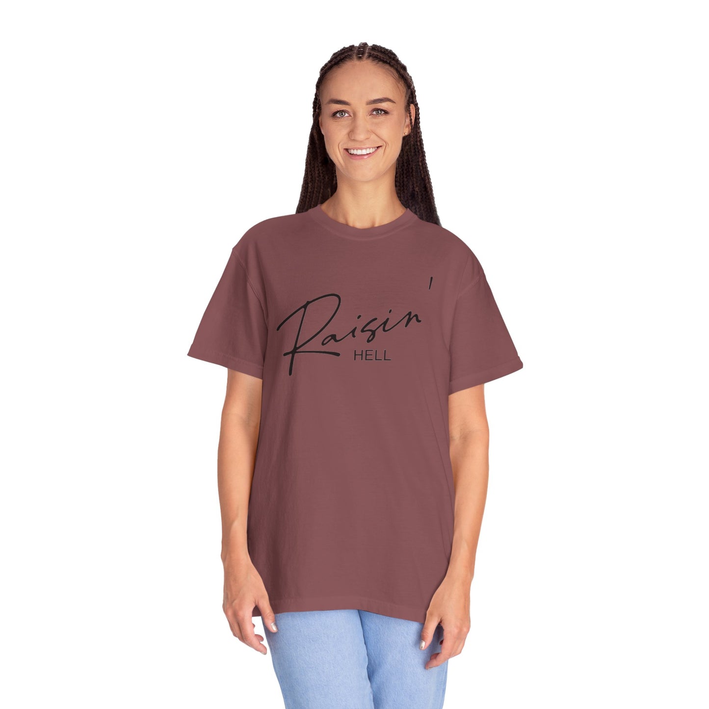 Raisin' Hell Garment-Dyed T-shirt