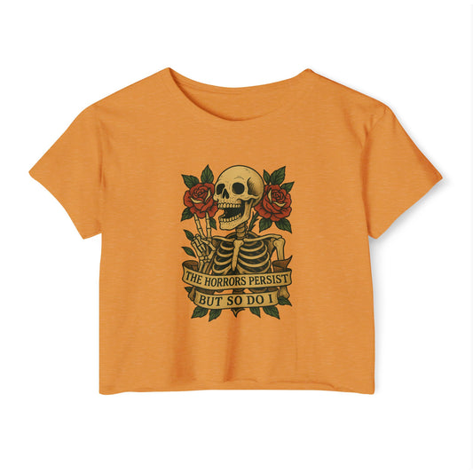 THE HORRORS PERSIST - SOFT, LIGHTWEIGHT CROP TOP