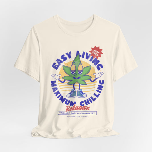 EASY LIVING, MAXIMUM CHILLING - ADULT SOFTSTYLE