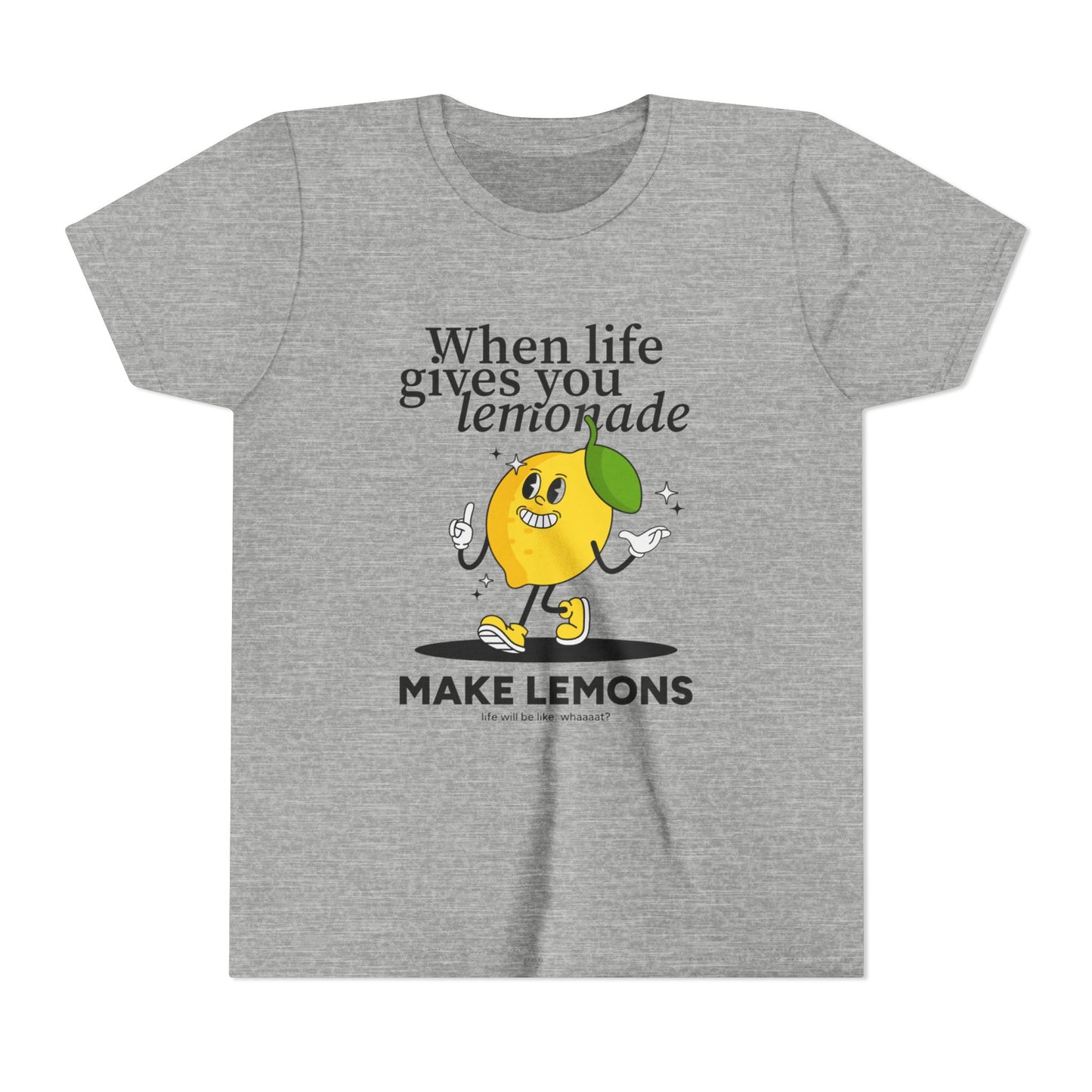 WHEN LIFE GIVES YOU LEMONDADE - YOUTH SOFTSTYLE