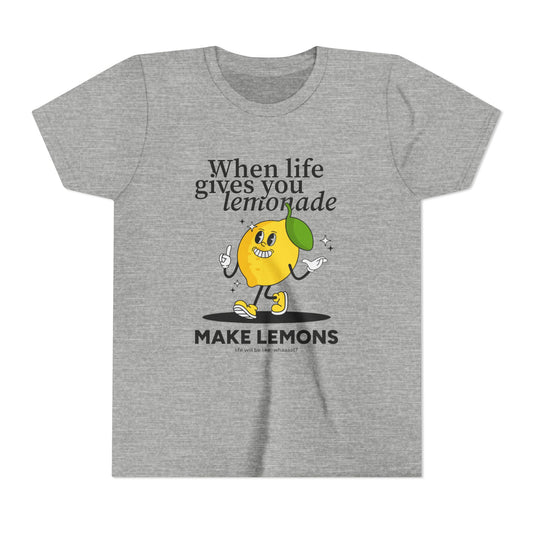 WHEN LIFE GIVES YOU LEMONDADE - YOUTH SOFTSTYLE