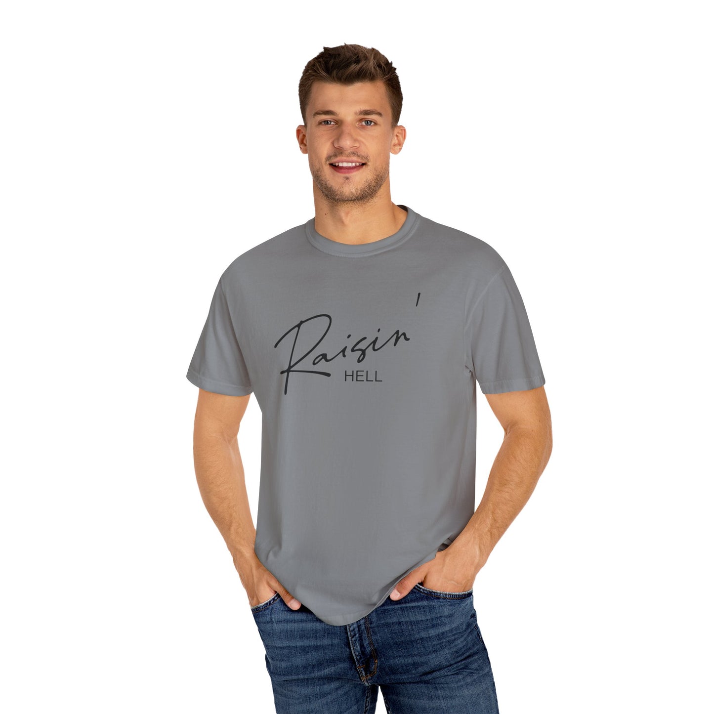 Raisin' Hell Garment-Dyed T-shirt