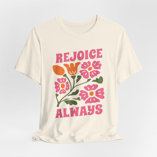 REJOICE ALWAYS - ADULT SOFTSTYLE