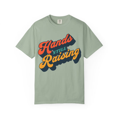 Hands Still Raising T-Shirt