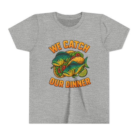 WE CATCH OUR DINNER - YOUTH SOFTSTYLE