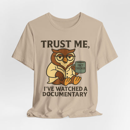 TRUST ME, I'VE WATCHED A DOCUMENTARY - ADULT SOFTSTYLE
