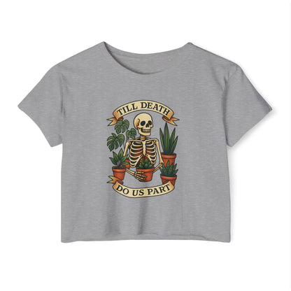 TILL DEATH DO US PART - SOFT, LIGHTWEIGHT CROP TOP