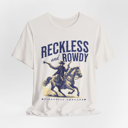 RECKLESS AND ROWDY - ADULT SOFTSTYLE