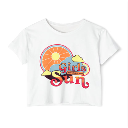 GIRLS JUST WANNA HAVE FUN - SOFT, LIGHTWEIGHT CROP TOP