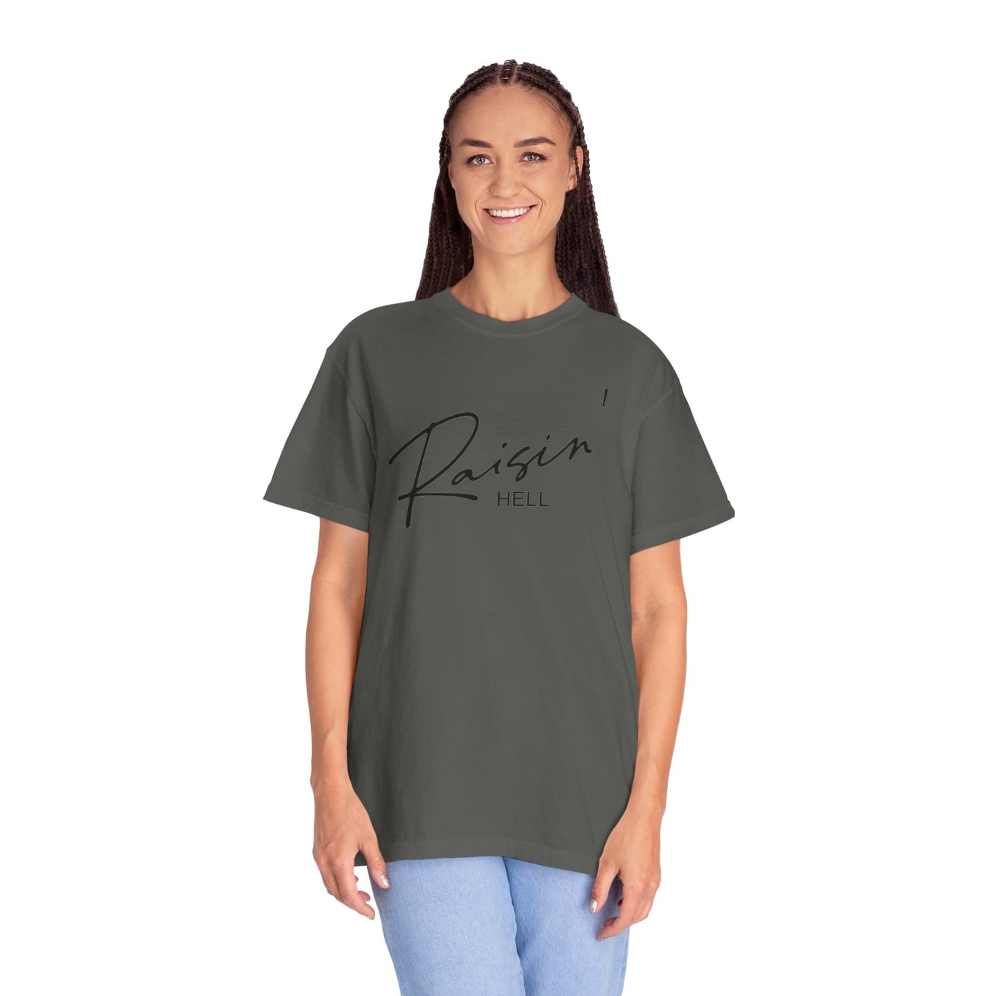 Raisin' Hell Garment-Dyed T-shirt