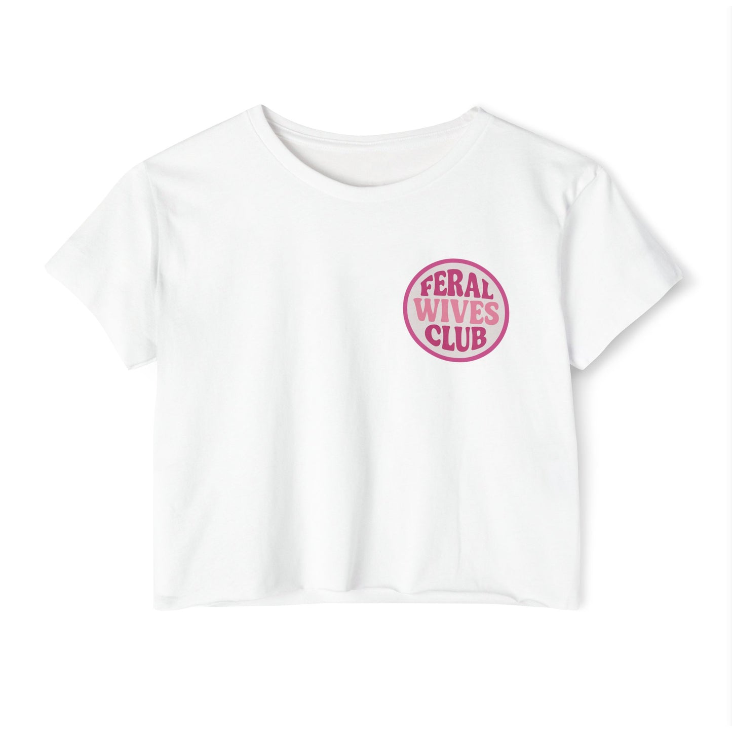 FERAL WIVES CLUB - SOFT, LIGHTWEIGHT CROP TOP