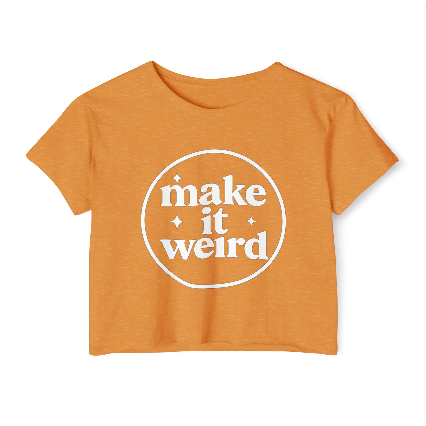 MAKE IT WEIRD - SOFT, LIGHTWEIGHT CROP TOP